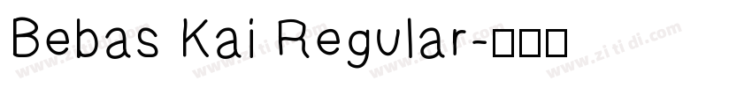 Bebas Kai Regular字体转换